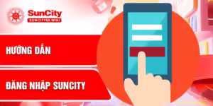Hướng dẫn đăng Nhập Suncity