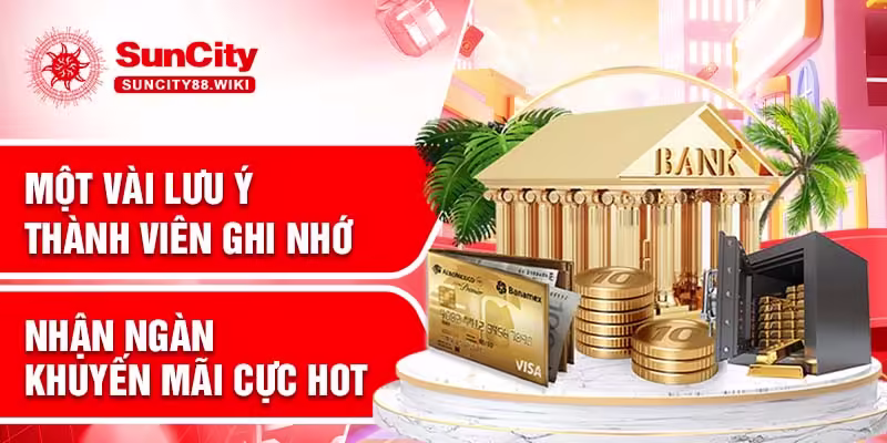Một vài lưu ý thành viên ghi nhớ khi nạp tiền Suncity