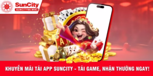 Khuyến mãi tải app Suncity