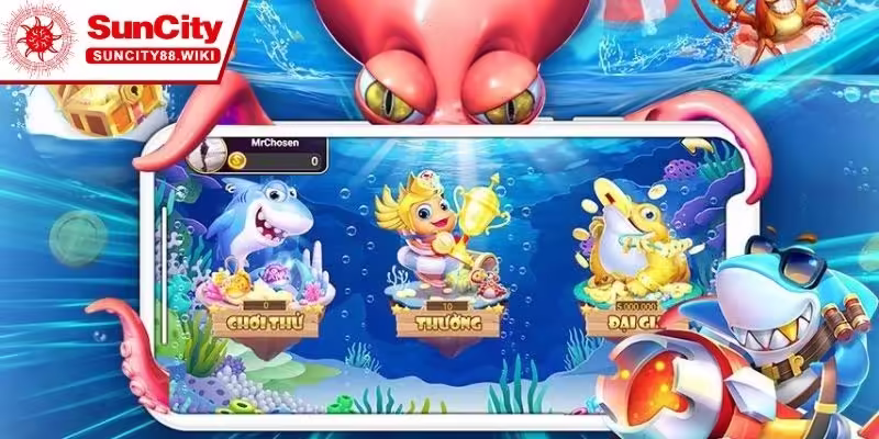 Hướng dẫn cách tham gia vua săn cá Suncity cực chuẩn