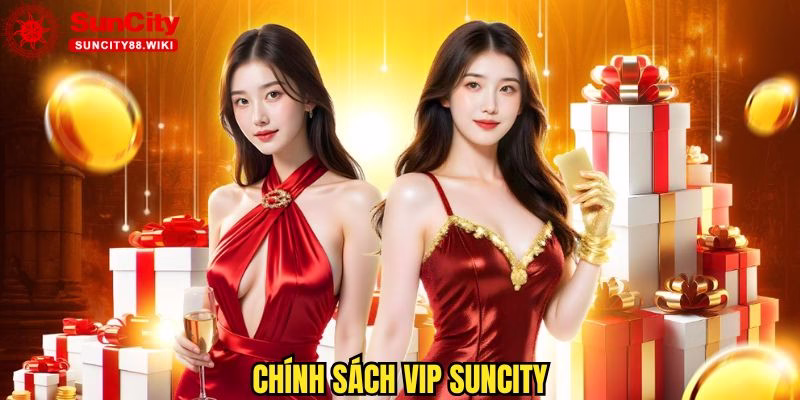 Chính sách VIP Suncity